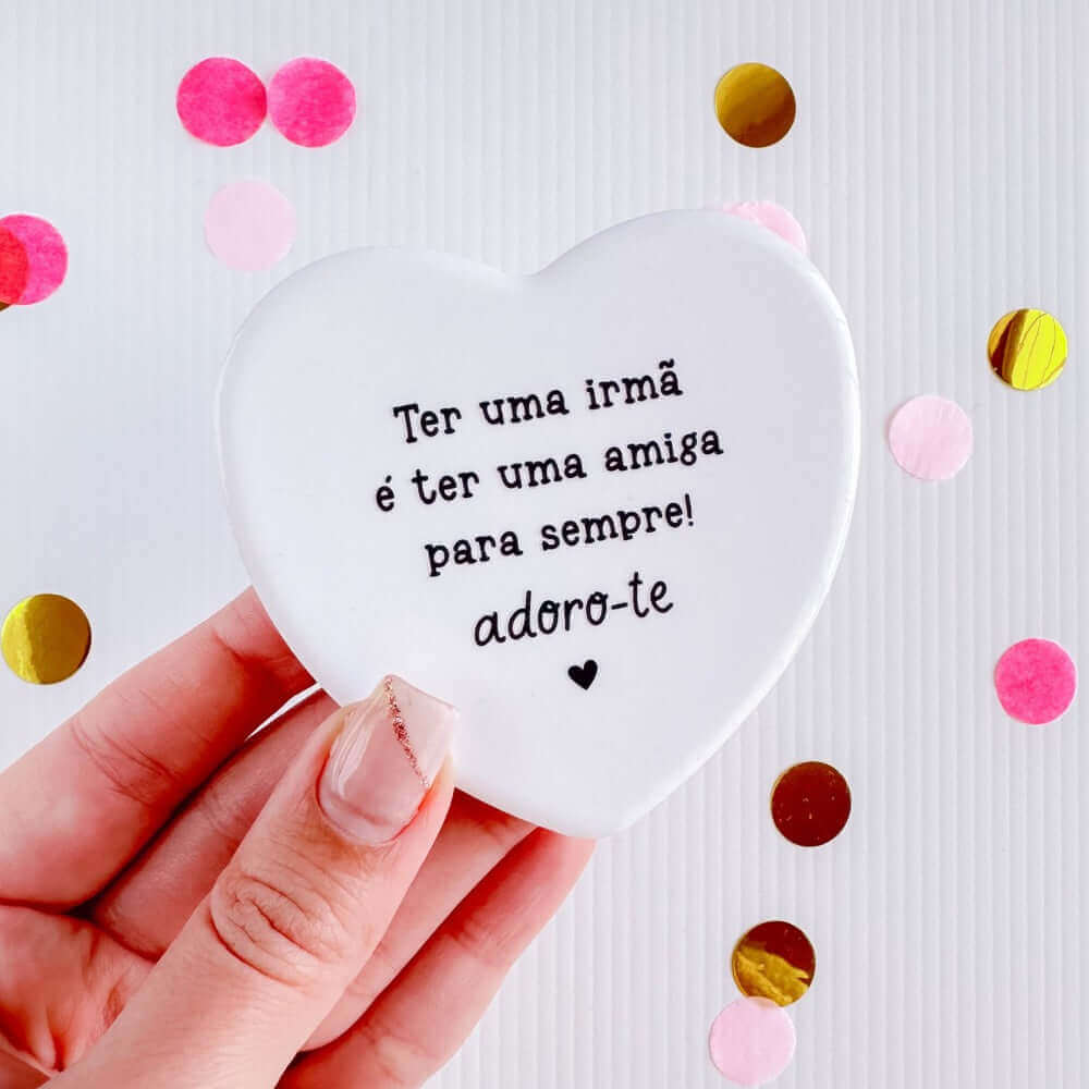 Íman Coração "Ter uma irmã"